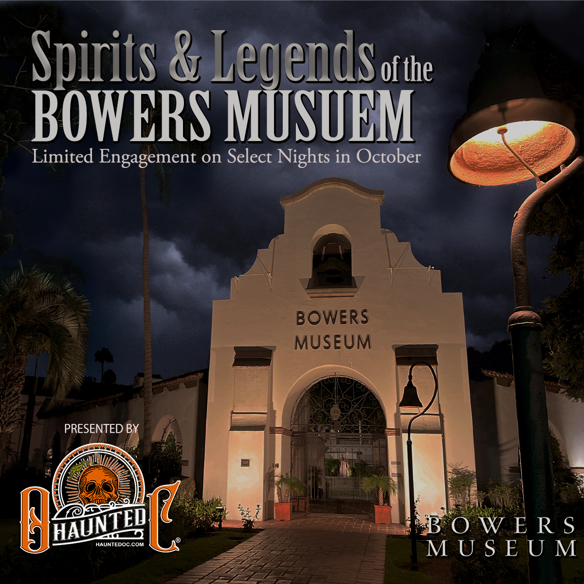 BowersSelectNights Night view of Bowers Museum entrance with event text 'Spirits & Legends of the Bowers Museum'.
